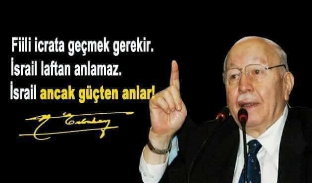 cvkebrar's tweet image. Fiili icraata geçmek gerekir.israil laftan anlamaz.israil ancak güçten anlar!
-Prof.Dr.Necmeddin Erbakan