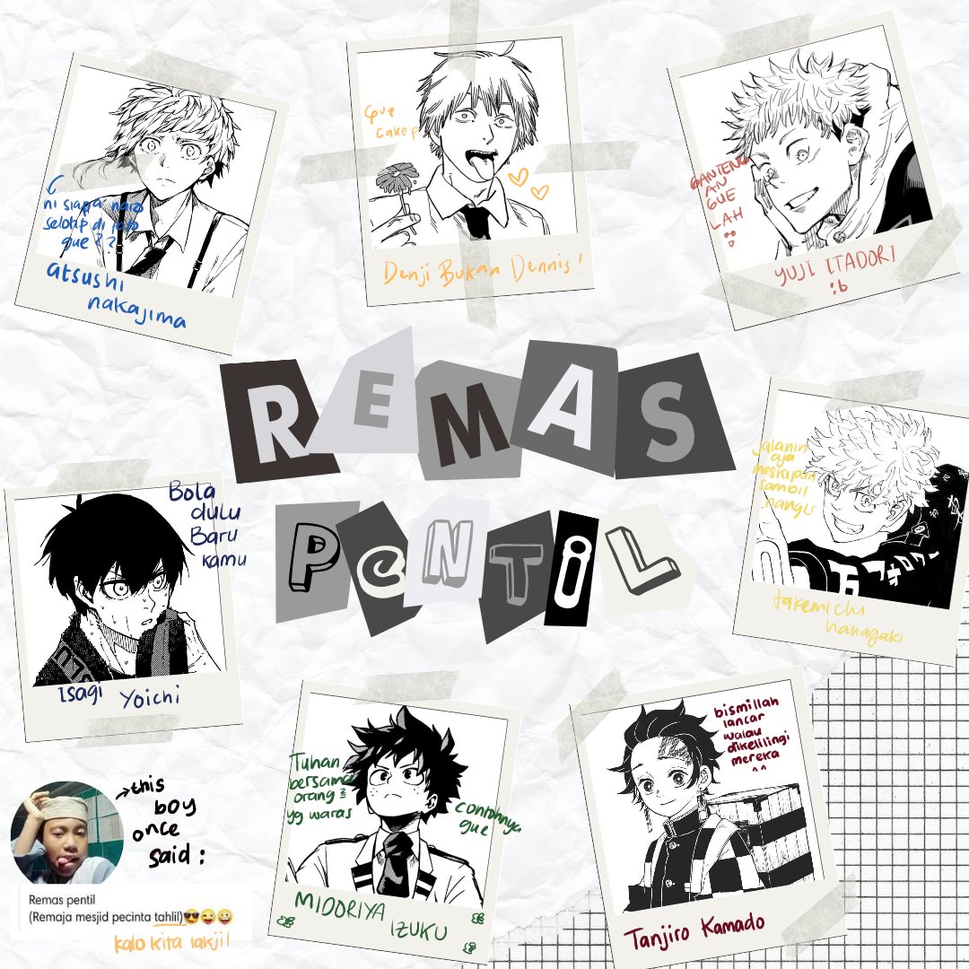 daztoru's tweet photo. A CROSSOVER AU [ #bluelock #jujutsukaisen #chainsawman #demonslayer #tokyorevengers #bungoustraydogs #myheroacademia ]

— 𝗿𝗲𝗺𝗮𝘀 𝗽𝗲𝗻𝘁𝗶𝗹 ; cuman kisah bujang bujang random ditengah bulan puasa. ☆

by, daztoru. https://t.co/KxZU4wpXiF