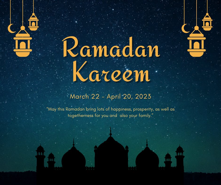 Celebrated from March 22 - April 20, Ramadan is observed by over 1.9 million Muslims worldwide. 

“May this Ramadan bring lots of happiness, prosperity, and togetherness for you and your family.”