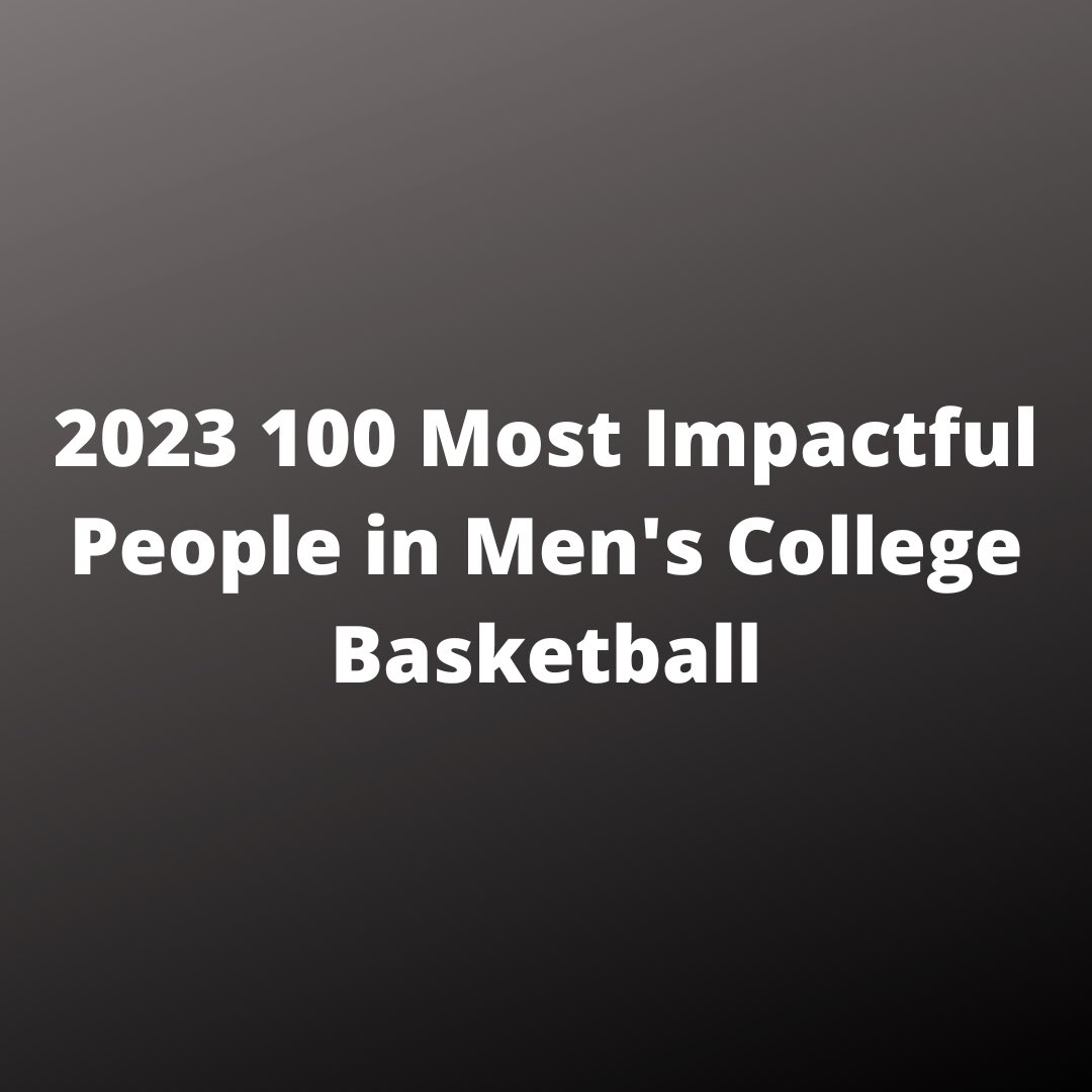 We present the 2023 100 Most Impactful People in Men’s College Basketball list 

silverwavesmedia.com/100-impactful-…