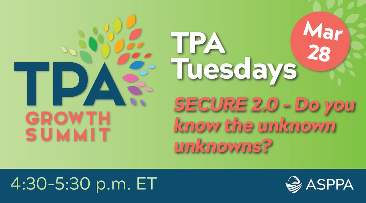 Join us next Tuesday, March 28th for the American Society of Pension Professionals and Actuaries' TPA Hangout! <a href="/ASPPA/">ASPPA</a> March Topic: SECURE 2.0 – Do you know the unknown unknowns?
Get registered here: lnkd.in/gsZ63Vbt

#TPA  #consultants #growingbusiness #ASPPA