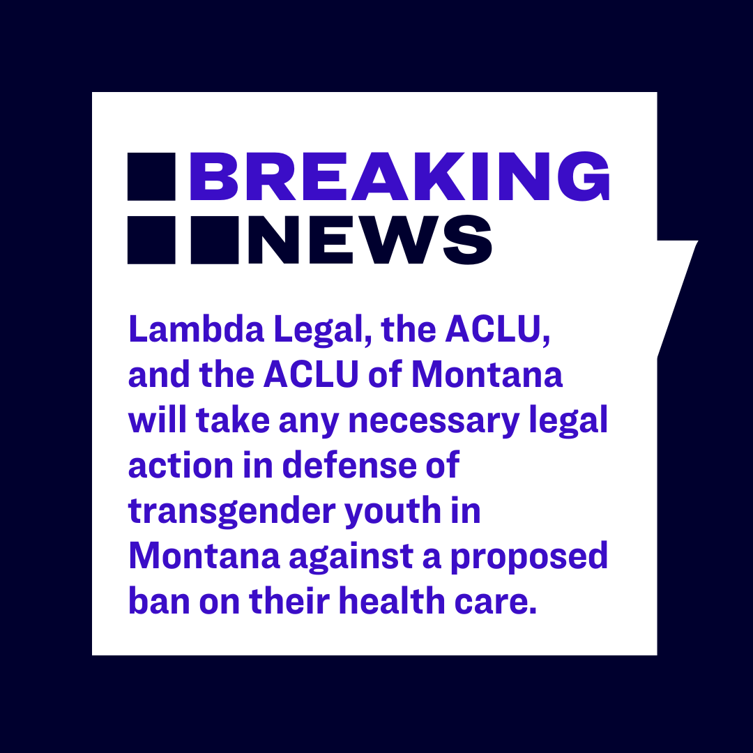 📢 PSA: If you ban gender-affirming care, we’ll see you in court! Together with <a href="/ACLU/">ACLU</a> &amp; <a href="/ACLUMT/">ACLU of Montana</a>, we’re prepared to sue if SB99, a bill that would ban the only evidence-based care for gender dysphoria for trans people under 18 in Montana, becomes law ➡️ lambdalegal.org/newsroom/mt_20…