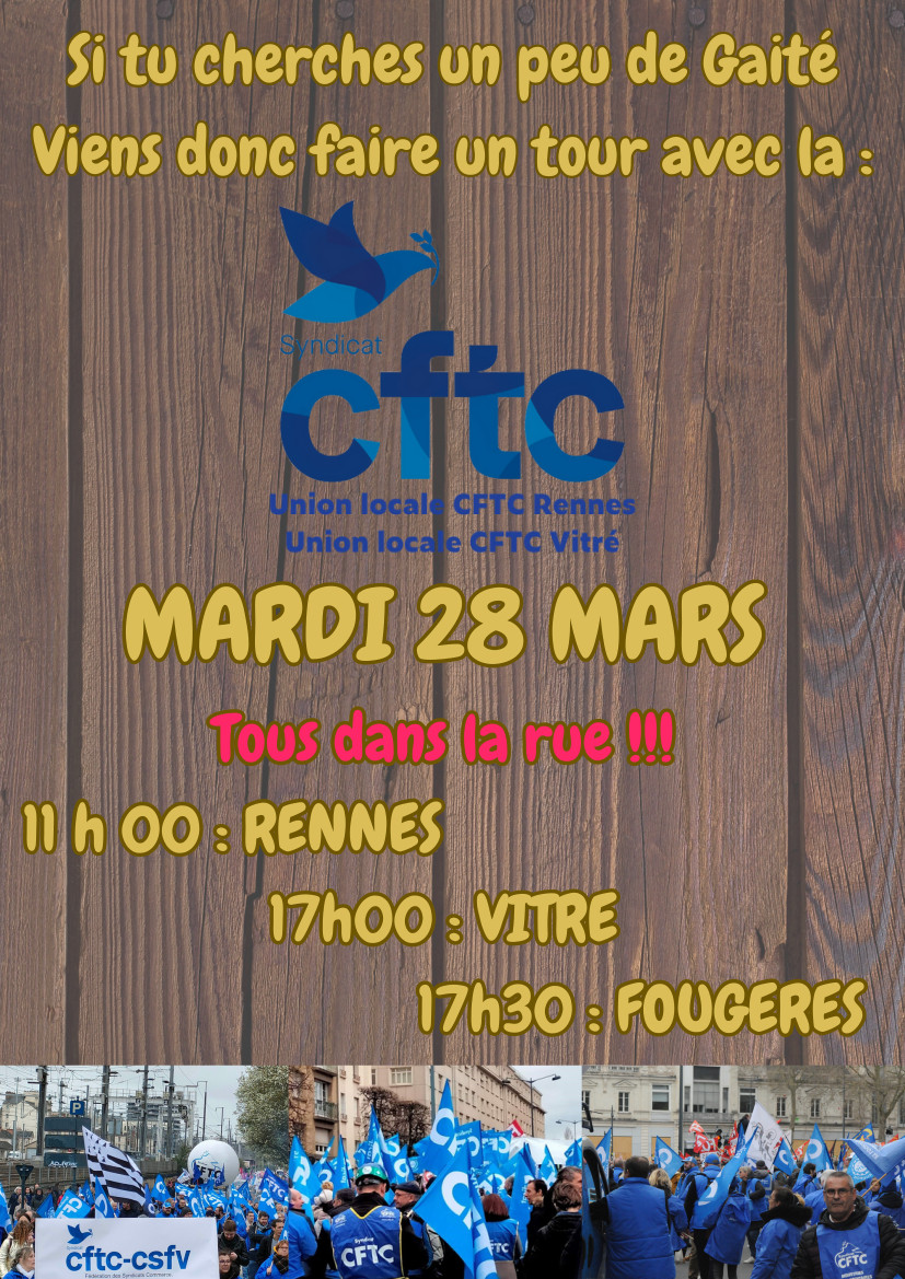 Si tu cherche un peu de gaité, viens donc faire un tour avec le @SyndicatCFTC  le 28 mars pour manifester contre la #retraite64ans à #rennesmetropole #Fougères #Vitré