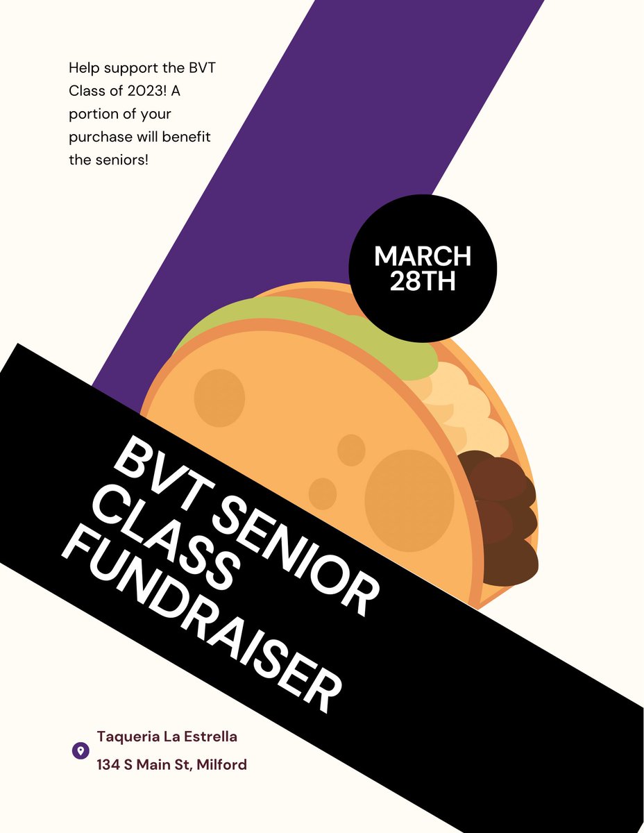 Seniors, it’s almost time for your last fundraiser! Be sure to grab a bite at Taqueria La Estrella in Milford on Tuesday. 3/28/2023 — mention that your order is in support of BVT 2023, and a portion of the proceeds will go to the class!

Taco ‘bout a win-win! See you there!