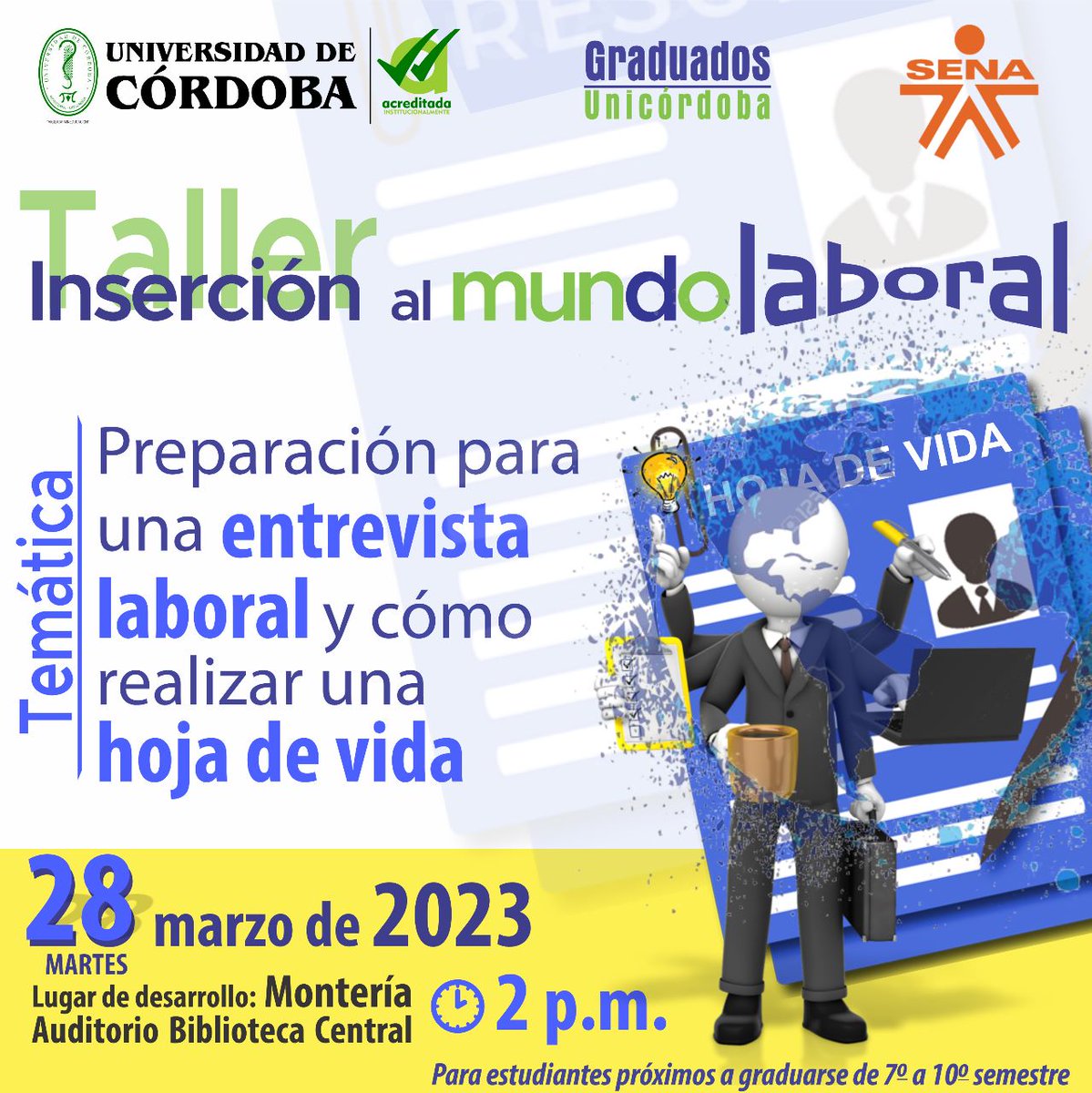 Unicordoba_Col's tweet photo. #ConectadosConLaU.
✅Taller - Inserción al mundo laboral
📆28 de marzo
🕙2:00 p.m.
📍Auditorio de Biblioteca
#LugarDeDesarrolloMontería
#Unicórdoba #Educación #Egresados #Graduados #MundoLaboral #Entrevistas #HojasDeVida. https://t.co/iA3Nbkd90a
