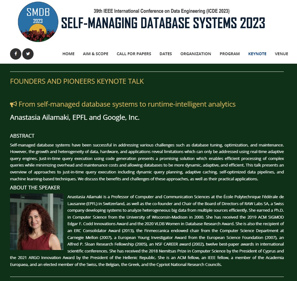 We are thrilled to announce that our SMDB 2023 program will feature the Founders and Pioneers keynote talk titled "From self-managed database systems to runtime-intelligent analytics" by:

- Anastasia Ailamaki (<a href="/ailamaki/">Anastasia Ailamaki</a>), EPFL and Google, Inc.

More: db.cs.pitt.edu/smdb2023/