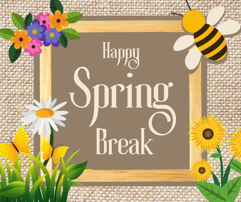 Enjoy your Spring Break! We will see you on April 3rd!