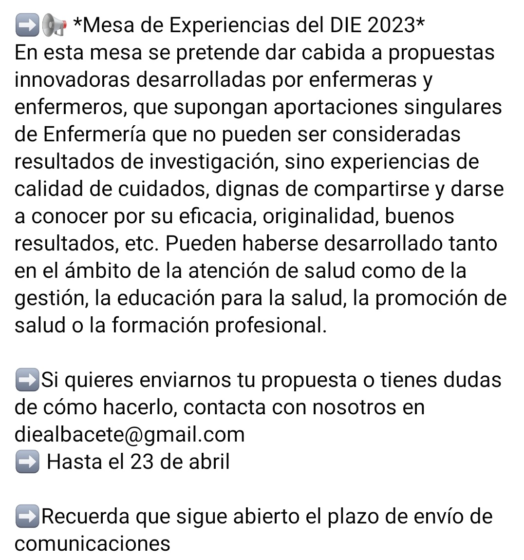 ➡️📢 Mesa de Experiencias del DIE 2023
➡️Si quieres enviarnos tu propuesta o tienes dudas de cómo hacerlo, contacta con nosotros en diealbacete@gmail.com
➡️ Hasta el 23 de abril

➡️Recuerda que sigue abierto el plazo de envío de comunicaciones