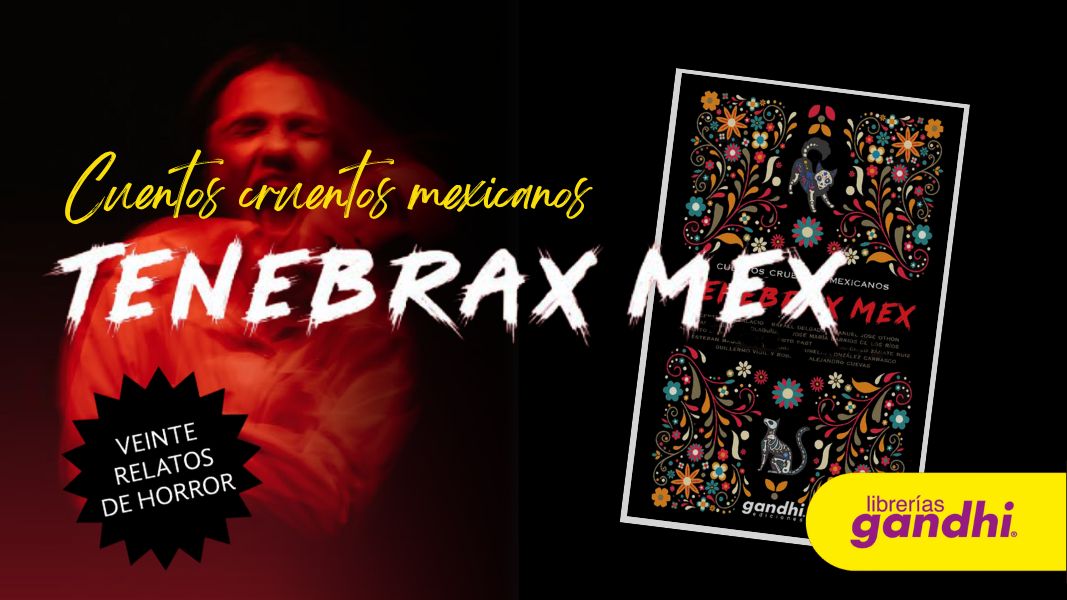 revistaLeemas's tweet photo. ¿Eres amante de la literatura de horror? 👹👻💀🎃 Entonces, #EdicionesGandhi tiene el libro ideal para ti: Tenebrax Mex, cuentos cruentos mexicanos. Adquiérelo en tu @LibreriasGandhi favorita y mientras entérate de todo aquí 👉 https://t.co/GTBH4UUVLJ https://t.co/7I2zZhzpjN