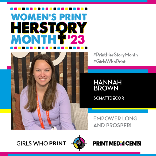 #PrintHERStoryMonth 2023: Meet Hannah Brown, Schattdecor

I help with décor choices, new developments, and color-matching needs and I prepare everything for our rotogravure production.

Read more: ow.ly/3Aak50NjJTo

#girlswhoprint #womenshistorymonth