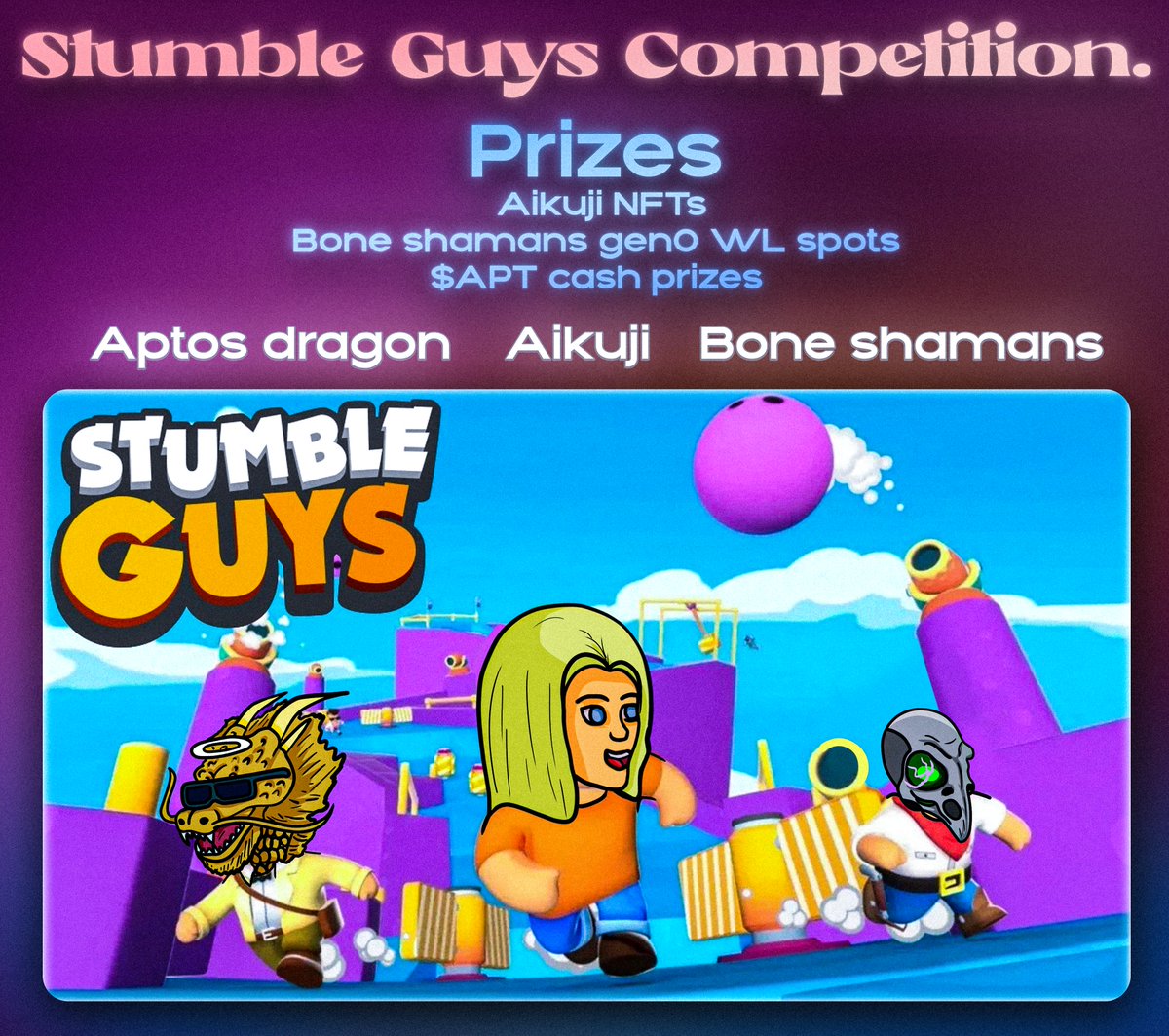 We are thrilled to join <a href="/BoneShamansNFT/">Bone Shamans | Into the Nether</a> in their Stumble guys competition in collaboration with <a href="/aptosdragonsnft/">Aptos Dragons | Dragons Bet</a>  Join us to win some exciting prizes.
Venue: Bone Shamans Discord
Time: Saturday, 8pm UTC
#Aptos #AptosNFT #aikuji #boneshamans #aptosdragons #contest