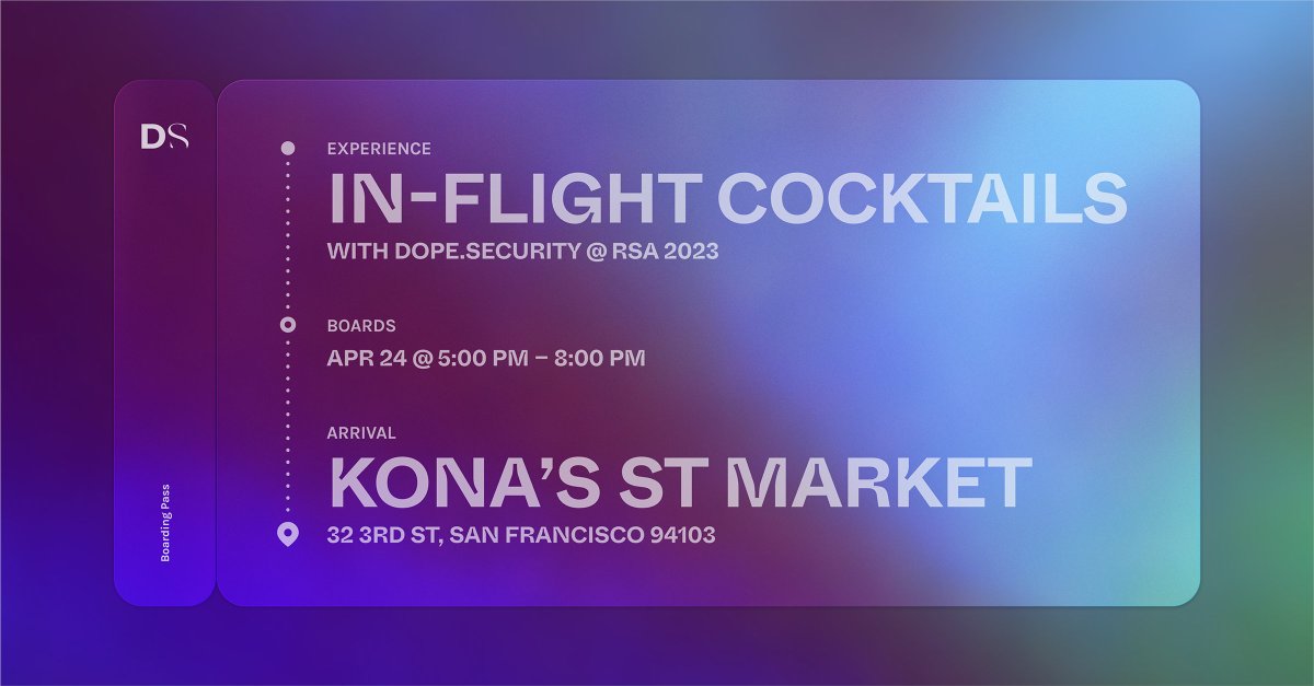 See ya in 4 weeks, RSA 2023! Join us in San Francisco for complimentary cocktails and meet the team who brought you the industry’s first fly-direct SWG. dope.security/events/kona-rs…