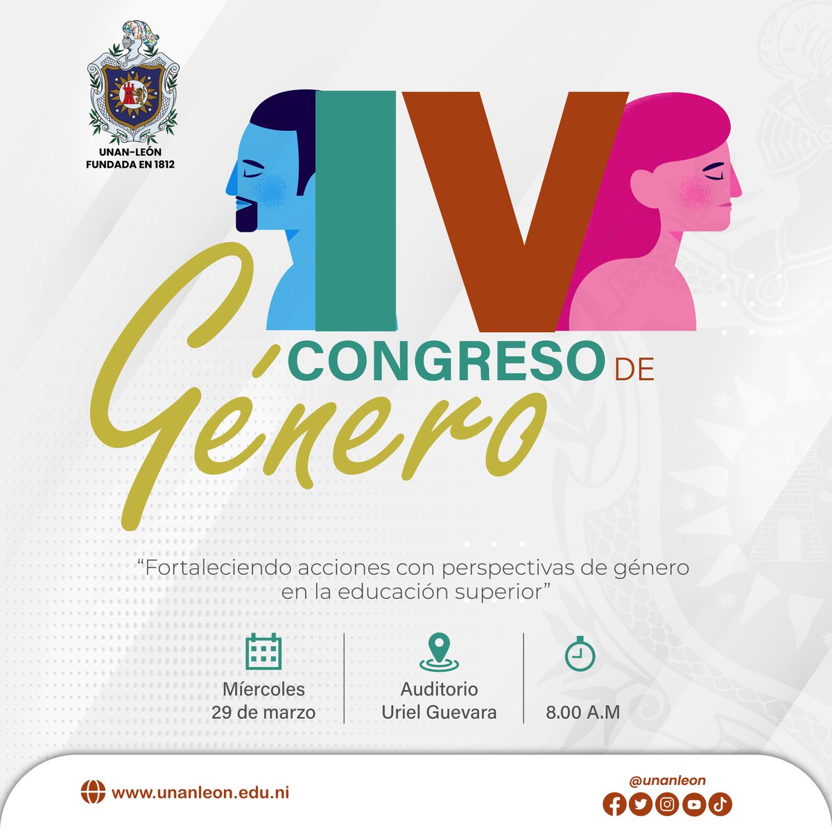 La Bicentenaria UNAN León, a través de la Vicerrectoría de Extensión Universitaria UNAN León te invita al IV Congreso de Género
“Fortaleciendo acciones con perspectivas de género 
en la educación superior”
🌐 noticias.unanleon.edu.ni
#UNANLeón #Nicaragua #BicentenariaUNANLeón