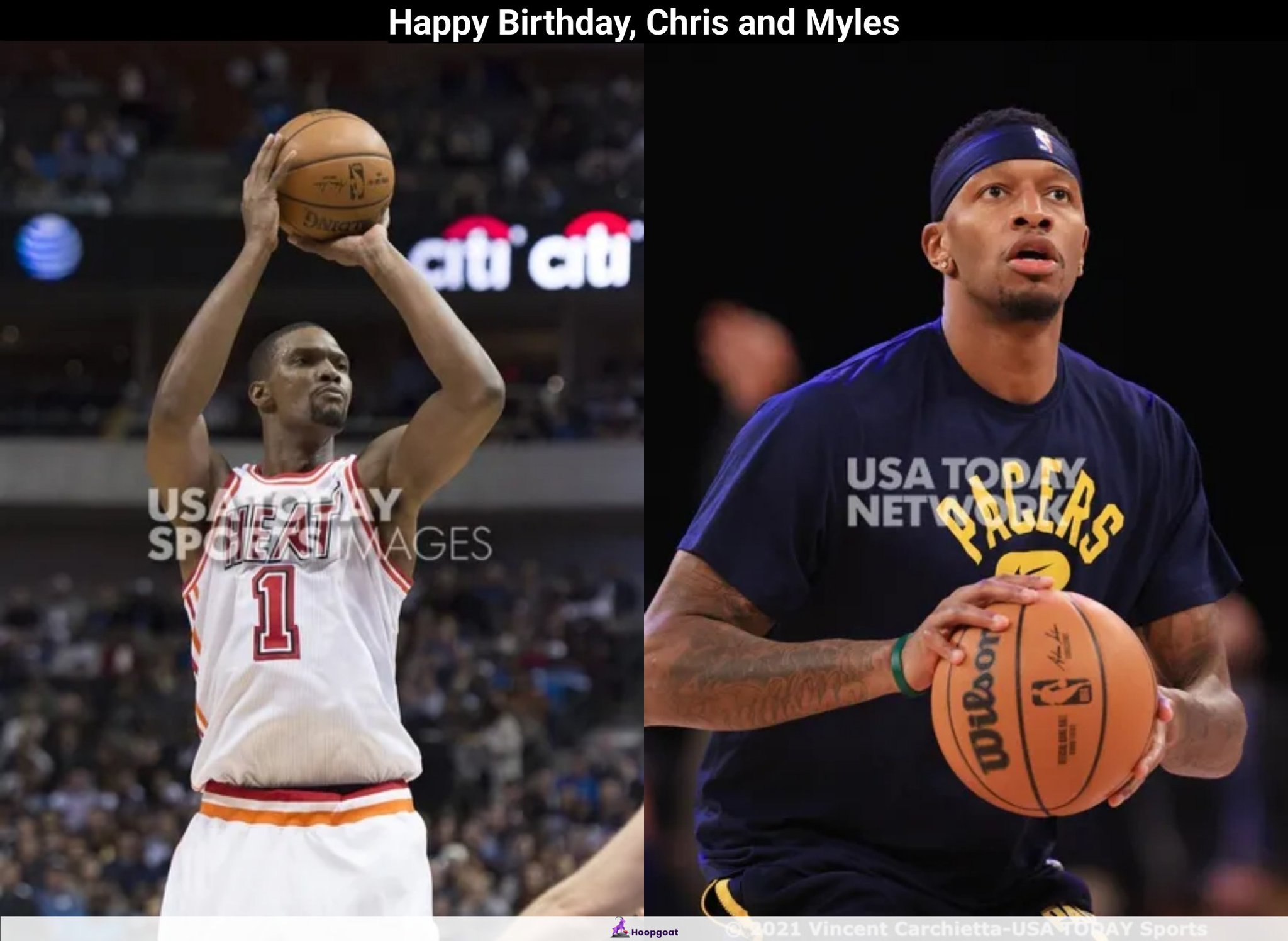 Happy Birthday to Chris Bosh and Myles Turner!    