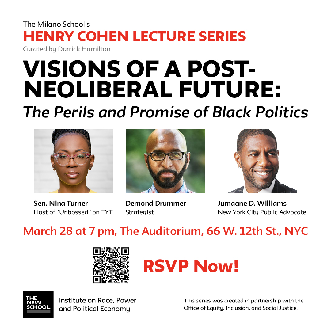 Join @RacePowerPolicy on Tuesday, March 28 at 7pm at @TheNewSchool for the first event of
the 2023 #HenryCohenLectureSeries, centered around the peril and promise of Black politics
with @ninaturner @citizendrummer and @JumaaneWilliams. t.dostuffmedia.com/t/c/s/36886