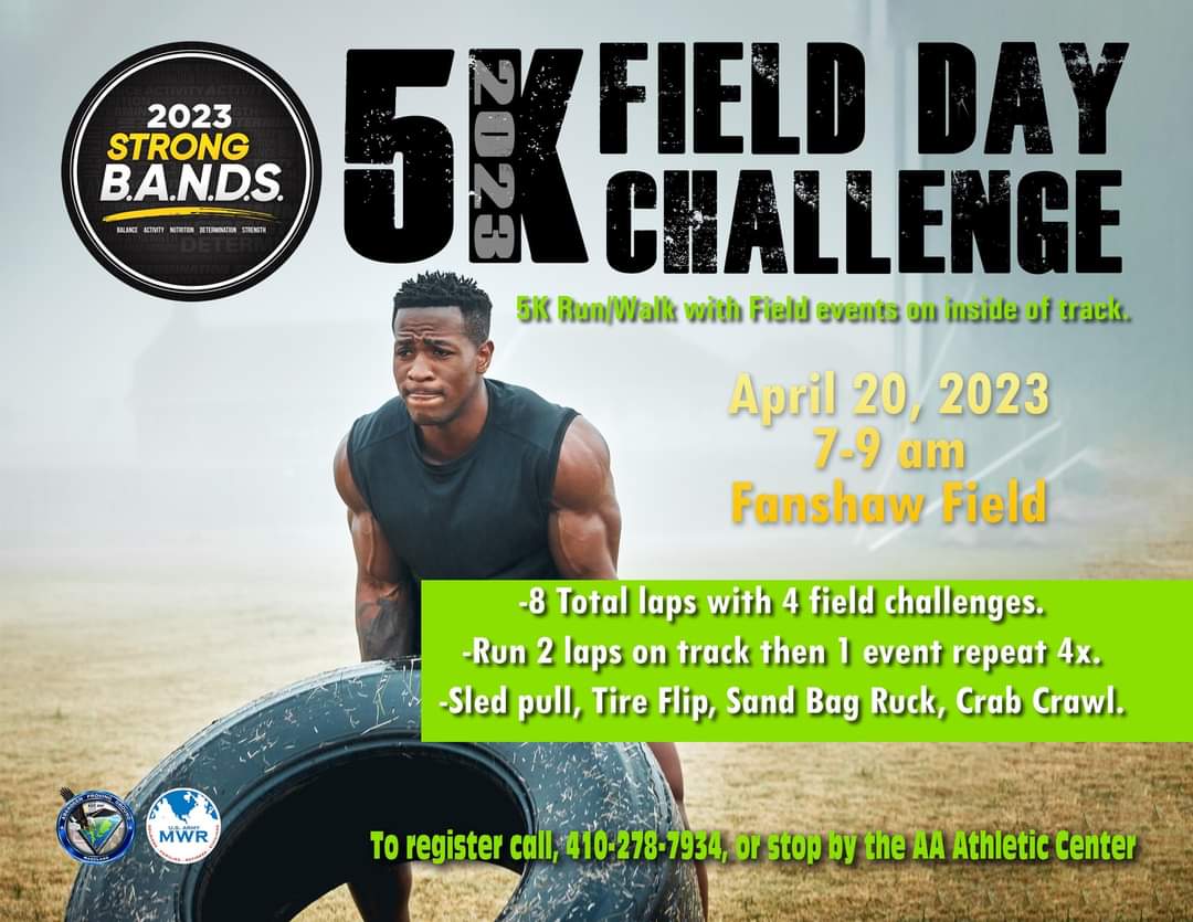 The AA Athletic Center is holding a 5K Field Day Challenge on Thursday, April 20th from 7-9am on Fanshaw Field. Call 410-278-7934 to register. This is a FREE event as part of the ARMY STRONG B.A.N.D.S. program.