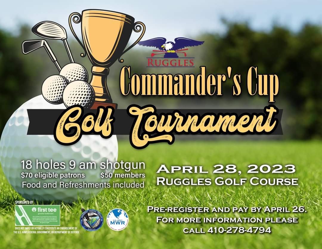 Another Exciting Golf Tournament is coming to Ruggles Golf Course. The Commanders Cup will take place on Friday, April 28th with a 9am shotgun start. Call 410-278-4794 to register.