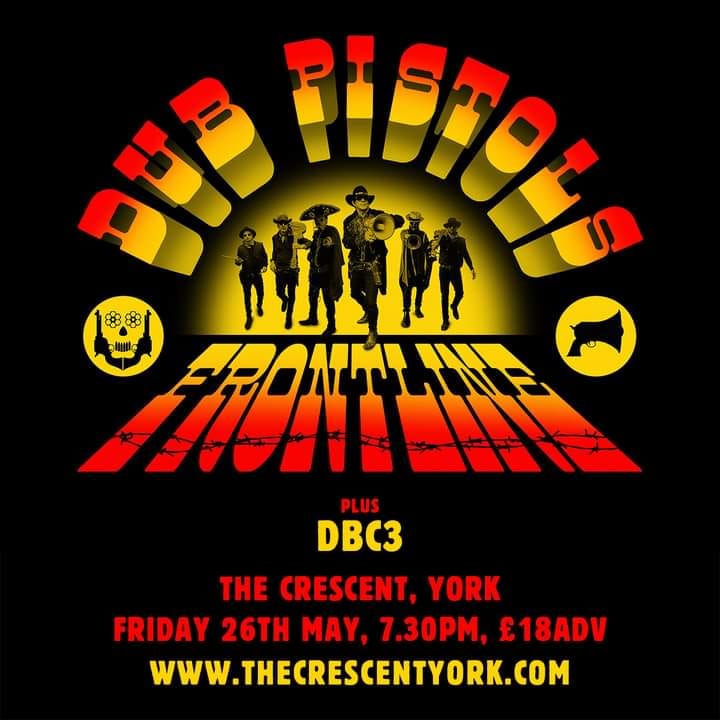 thedbcthree's tweet image. Can't wait 4 this 1 opening 4 The Mighty @dubpistols at @TheCrescentYork  Fri 26th May 👊🔉🔉🔊🔊🔥🔥🔥🔥🔥🔥🔥