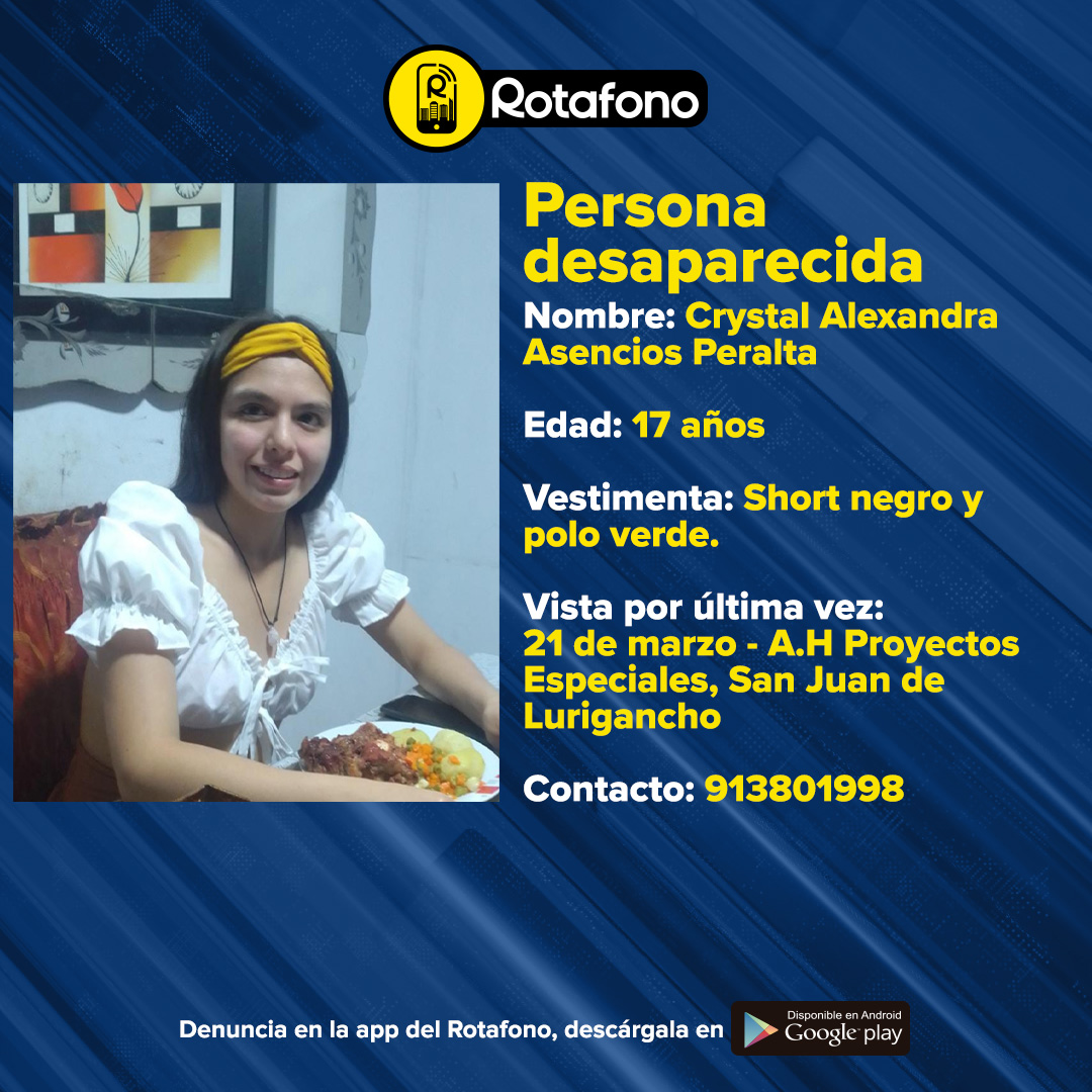 Rotafono2_0's tweet photo. 🔴 #Rotafono| La señora Virginia Peralta pide que ubiquen a su hija Crystal Asencios de 17 años. Cualquier información al 913801998.
📲Si tiene una emergencia o un hecho noticioso que reportar, envíanos a través de la app. https://t.co/MbaGPfOdzz o por https://t.co/dRdsLxYDtf https://t.co/im8DB8X3Dj