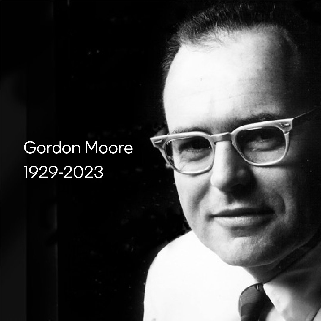 Today, we lost a visionary. Gordon Moore, thank you for everything.