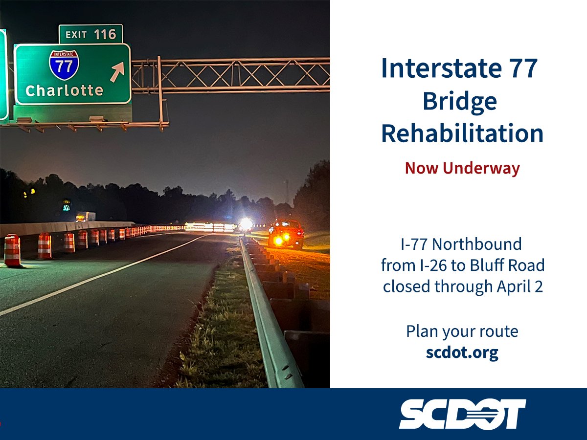 SCDOTPress's tweet photo. Happening now: SCDOT’s I-77 bridge rehab project is underway. I-77 northbound from I-26 (MM0) to Bluff Rd (MM5) near Columbia is closed through April 2. Plan your detour route and learn more about the project: https://t.co/UrpHjmzrIW #OneSCDOT #ProgressIsOurPriority https://t.co/BuVeQelbmz