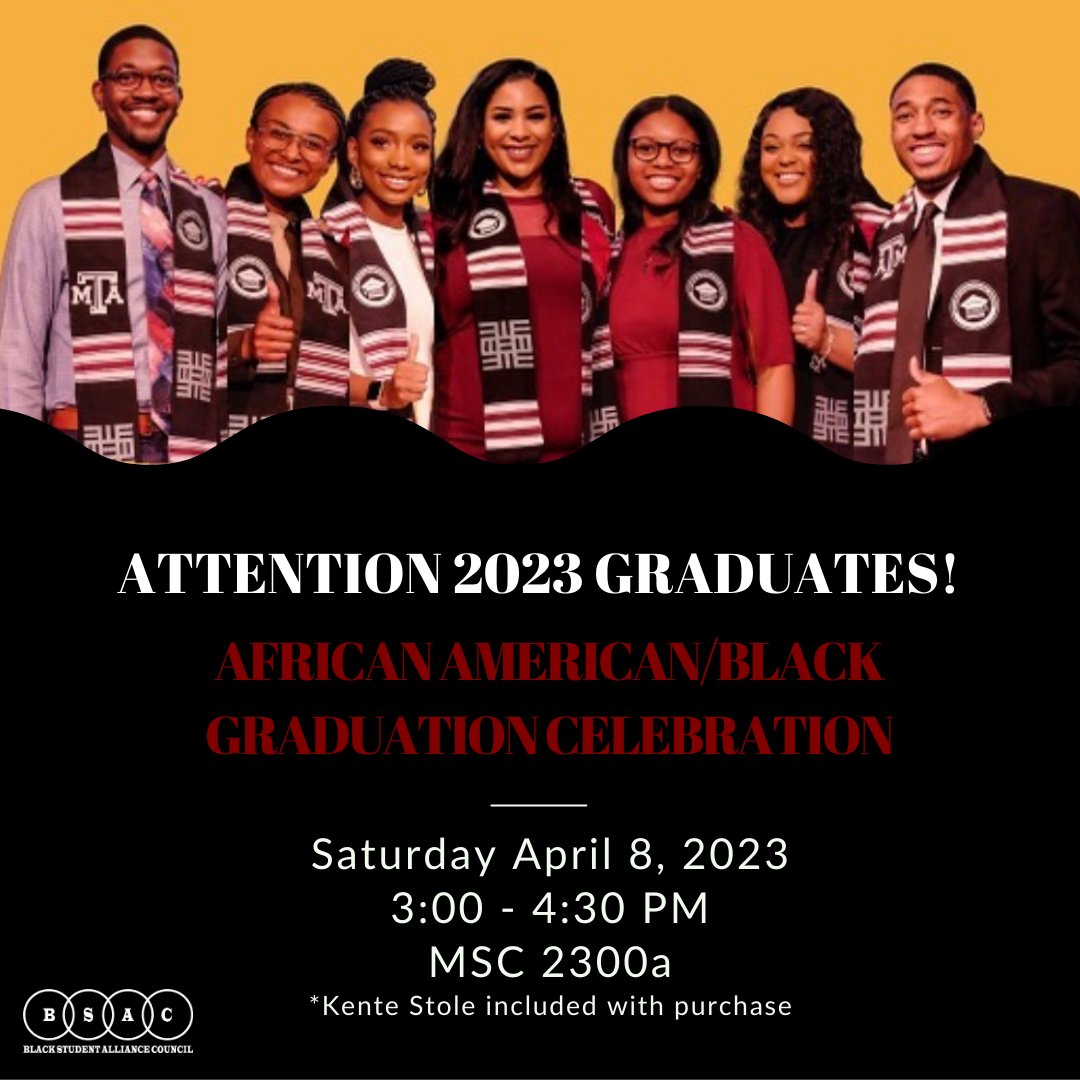 Join us in celebrating graduates who identify within the African American/Black community! Use the link below in order to RSVP and purchase your stole. 
boxoffice.tamu.edu/online/default…