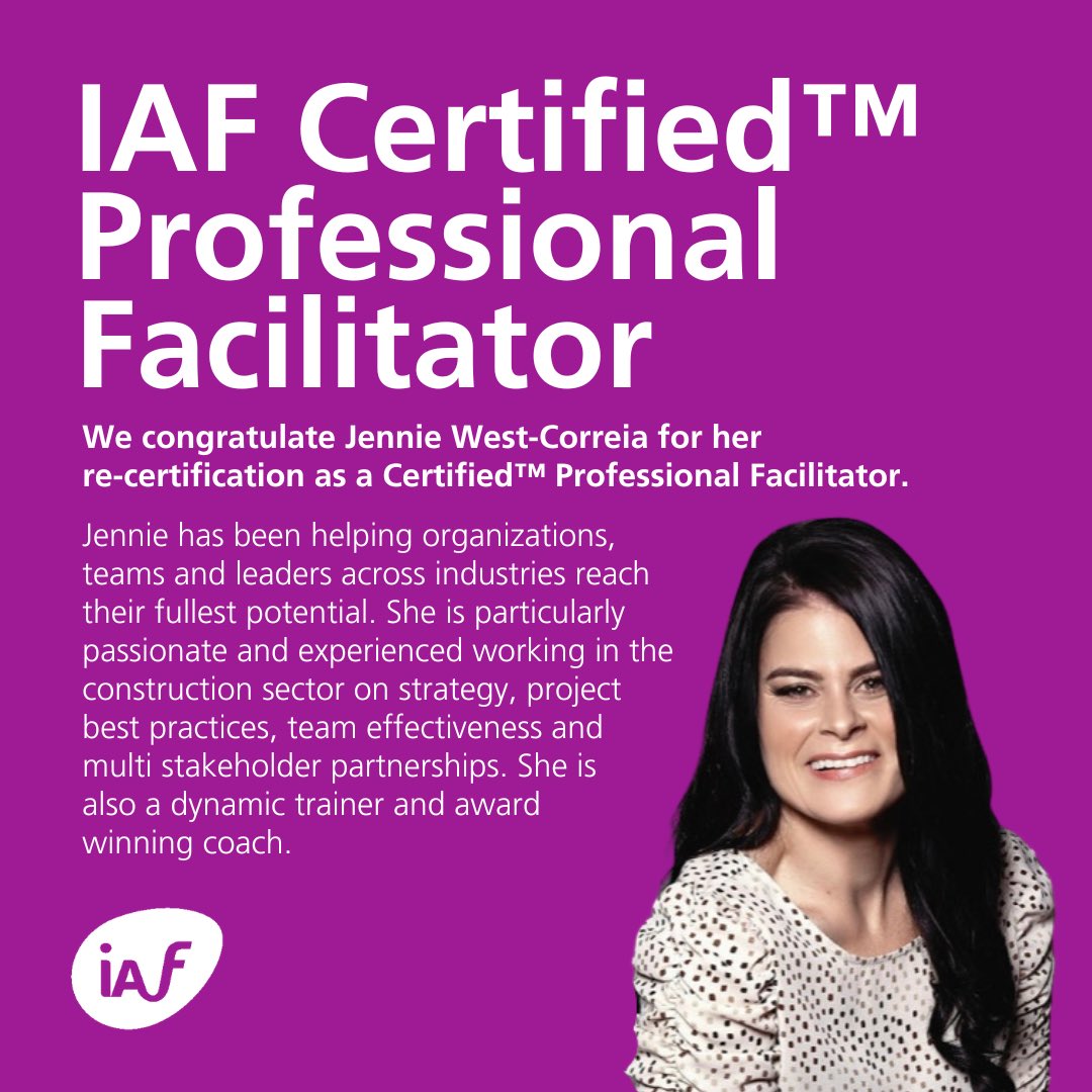 We congratulate Jennie West-Correia for her re-certification as a Certified™ Professional Facilitator.

Jennie demonstrates all the IAF Core Competencies as she designs, develops and delivers solutions for her clients in her unique, signature style.

certification@iaf-world.org