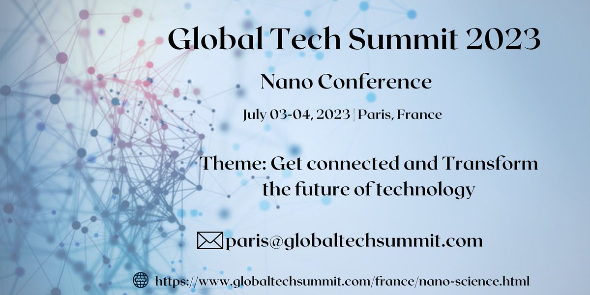 Gtsnanoscience's tweet photo. We're thrilled to announce the upcoming #Nano_Science 2023 a #global_tech event that will take place on #Paris_France during July-03-04, 2023. 
Don't miss out on this incredible opportunity to learn, grow, and make a difference! Save the date and join us https://t.co/x6785DLsty