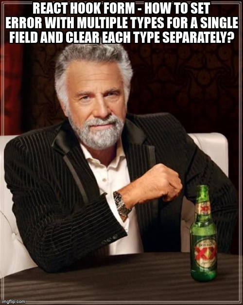 overflow_meme's tweet image. React hook form - how to set error with multiple types for a single field and clear each type separately? stackoverflow.com/questions/7580… #reactjs #reacthookform