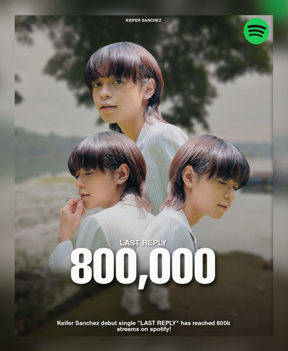KeiferBelievers's tweet photo. Keifer Sanchez debut single LAST REPLY has reached 800k streams on Spotify! Thank you so much for streaming, fam!✨ https://t.co/Ch6167uN1w