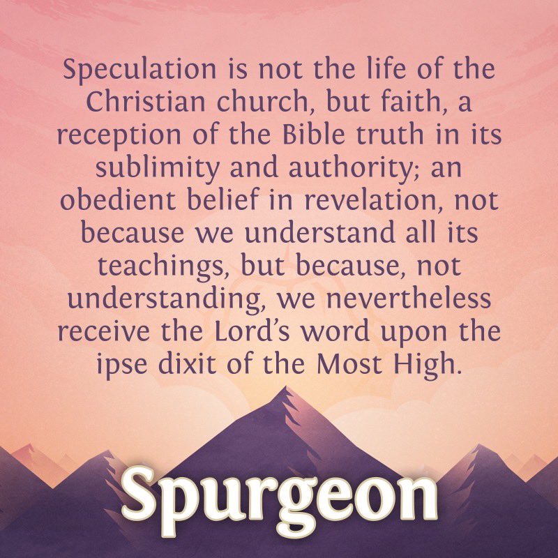 ReadingSpurgeon's tweet photo. You cannot build on speculation.
#Spurgeon #s814 https://t.co/D6dRnW1NDr