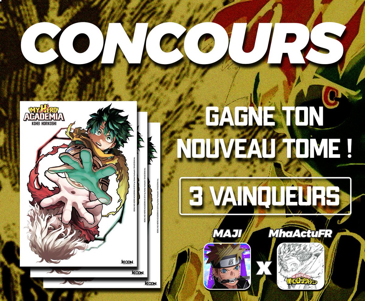🎁CONCOURS🎁

Pour fêter la sortie du tome 35 de #MyHeroAcademia, on vous offre 3 tomes avec Maji ! 🔥

Pour participer rien de plus simple:
➡️Follow <a href="/Maji_FR/">MAJI ⛩</a> et <a href="/MhaActuFR/">My Hero Academia FR - Saison FINALE le 4 octobre</a> 
🔁RT ce tweet
👫 Mentionne un(e) ami(e)

TAS le 01/04 🗓️