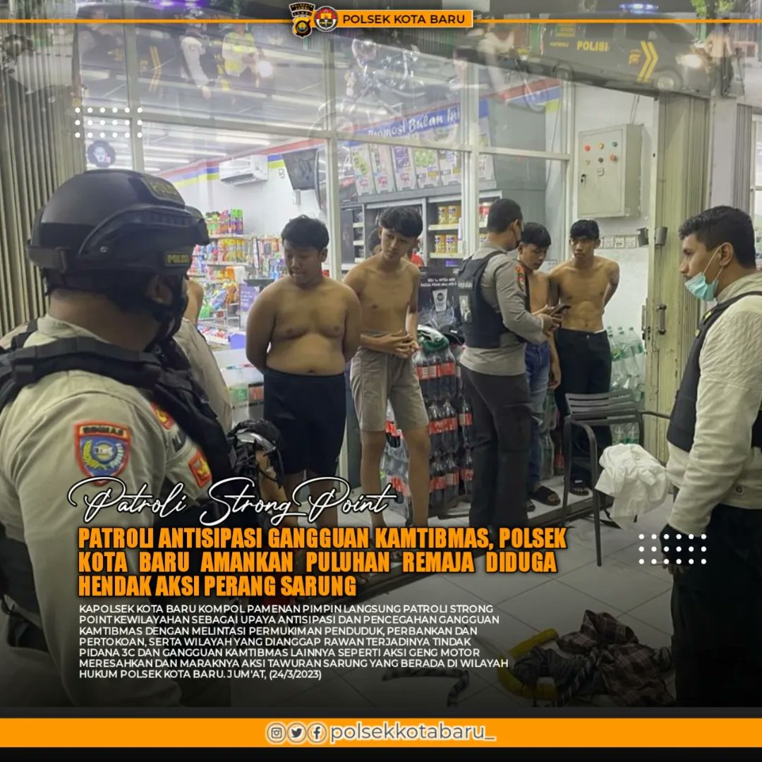 no_commentlah's tweet photo. Patroli Antisipasi Gangguan Kamtibmas, Polsek Kota Baru Amankan Puluhan Remaja Diduga Hendak Aksi Perang Sarung

Kapolsek Kota Baru Kompol Pamenan pimpin langsung patroli strong point kewilayahan sebagai upaya antisipasi dan penindakan maraknya aksi perang sarung https://t.co/YK1rIO52Ce