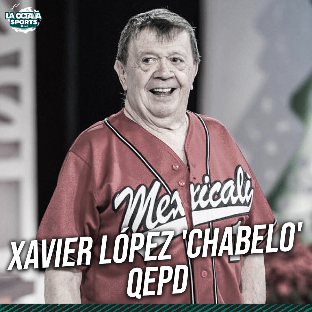 La Octava Sports lamenta el fallecimiento de Xavier Lopez “Chabelo” 🏴 Icono del entretenimiento mexicano 🇲🇽 QEPD