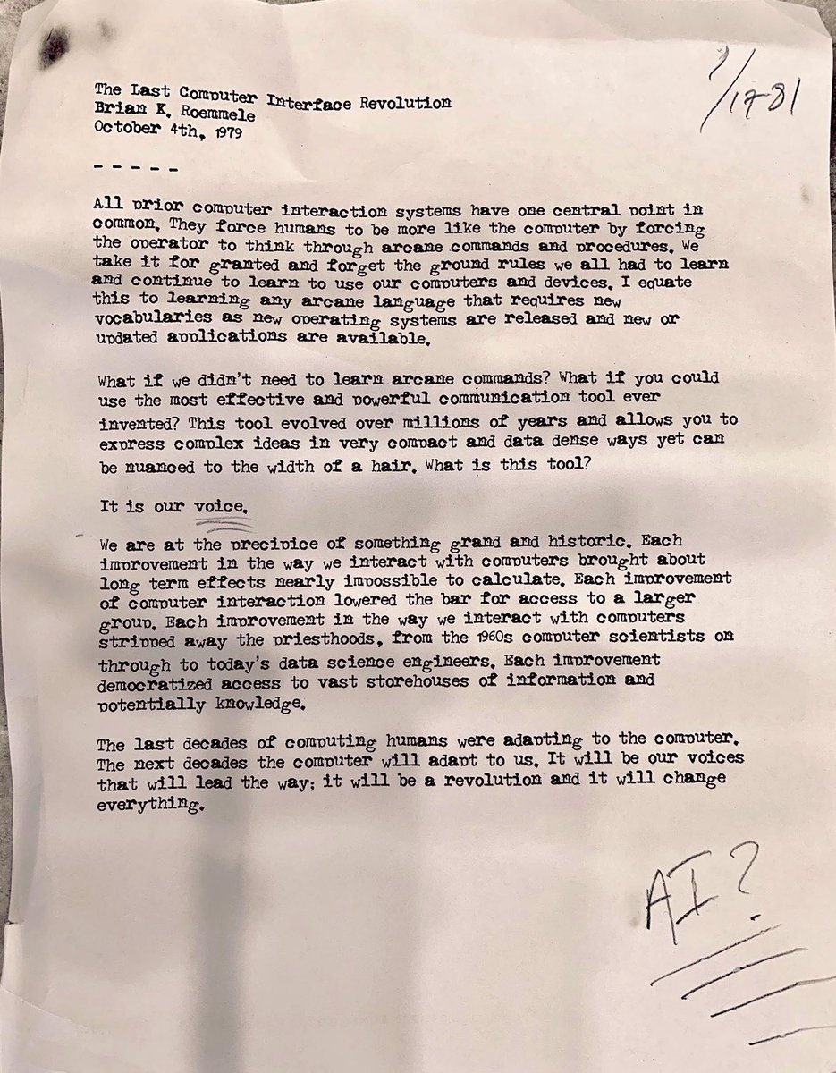 I predicted The Last Interface in 1979 in this paper.

Hardware brands will become: irrelevant and invisible.

Software will shrink to a: conversation (text or voice).

In 2023 we are in the true dawn of The Last Interface you can now see it with GPT AI.

Every single thing we