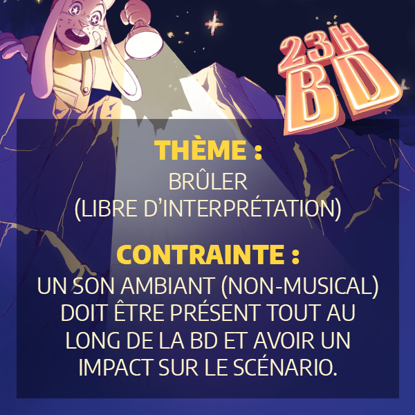 23HBD's tweet photo. LE CHALLENGE DÉMARRE.... MAINTENANT !!!
C'est parti vous avez 23h les lapins !!! #23hbd

== 🇫🇷 ==
Thème : « Brûler (libre d'interprétation). »
Contrainte : « Un son ambiant (non-musical) doit être présent tout au long de la BD et avoir un impact sur le scénario. » https://t.co/eI8gXjAEwL