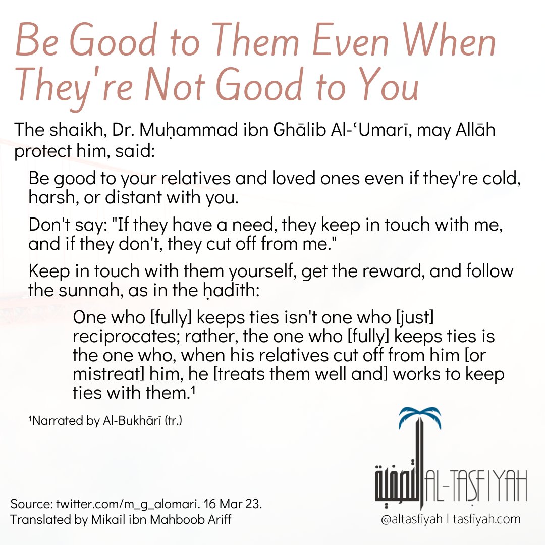MikailMahboob's tweet photo. Be Good to Them Even When They're Not Good to You

For the most recently edited version of this translation, please see: https://t.co/k4hoHvhO3u https://t.co/NxBAoCNbLy