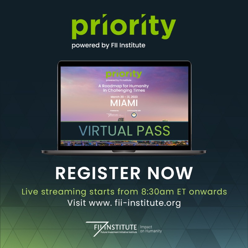 FII_Institute1's tweet photo. Join us virtually at #FIIPriority in #Miami on 30 - 31 March 2023. Register for the #VirtualPass to explore impactful panels featuring global leaders addressing humanity’s highest #Priority. Interact and network with fellow virtual participants. 🕗 #Livestream begins at 8:30 ET
