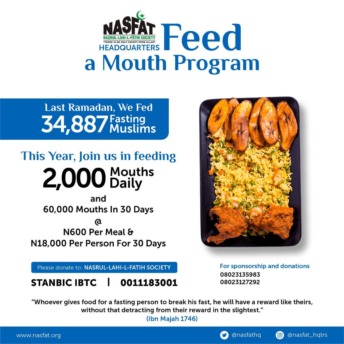 nasfathq's tweet image. Feed a Mouth Program:

Join us, as we try to feed 2000 Mouths Daily and 60,000 Mouths in 30 days.

Stanbic IBTC - 0011183001

#nasfatHELD
#NASFATcares
#RAMADAN1444AH