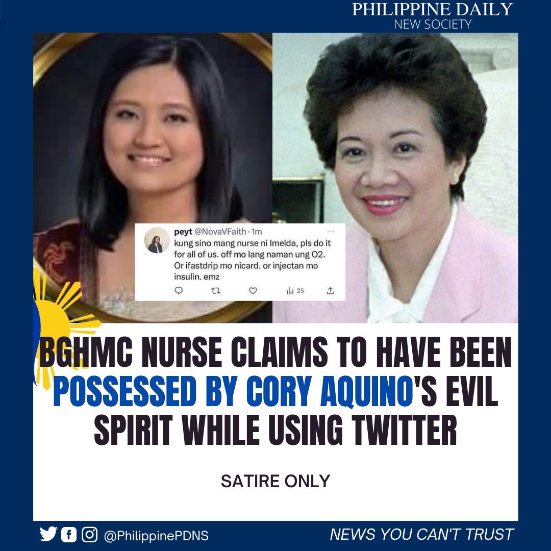 Report: Viral nurse from Baguio General Hospital and Medical Center (BGHMC) has claimed that she was possessed by the evil spirit of an infamous woman named "Cory Aquino" while using the Twitter app which caused her to tweet undesirable things against the former FL Imelda Marcos