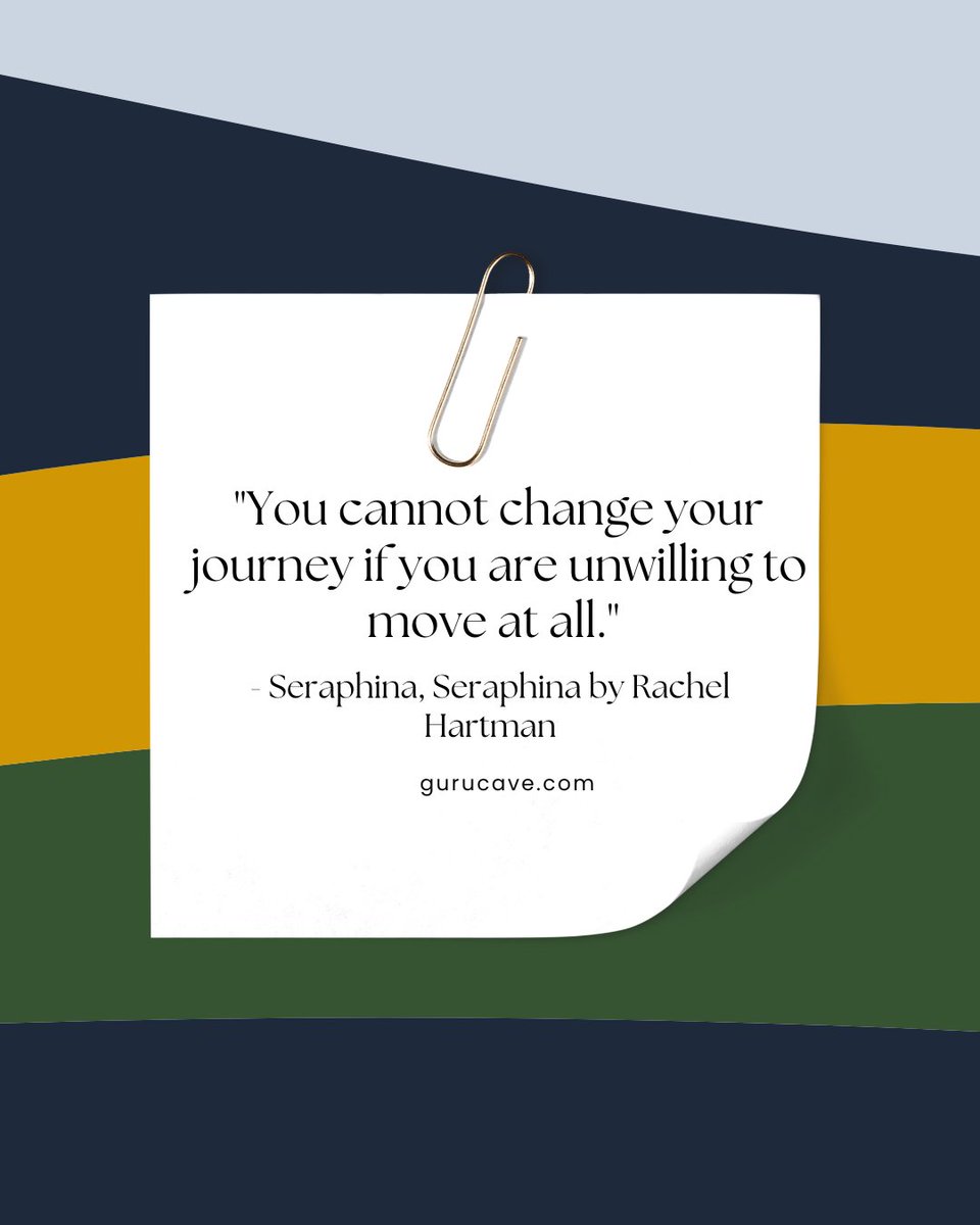 guru_caveman's tweet photo. "You cannot change your journey if you are unwilling to move at all." - Seraphina, Seraphina by Rachel Hartman #redemption #change #Seraphina #RachelHartman #writerslife #writingcommunity #creativewriting#FaceYourFears #Motivation #Success https://t.co/YS0ZnHUaV0
