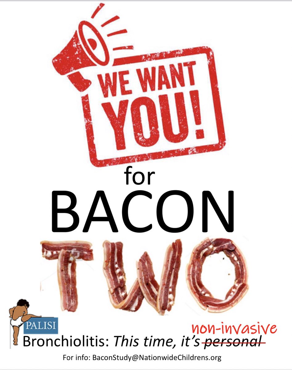 Hey #PedsICU person, are you interested in Bronchiolitis, clinical research and/or delicious breakfast foods?? 🥓 Join the second @BaconStudy starting this summer! BACON-2: This time…it’s non-invasive More info at BaconStudy@NationwideChildrens.org