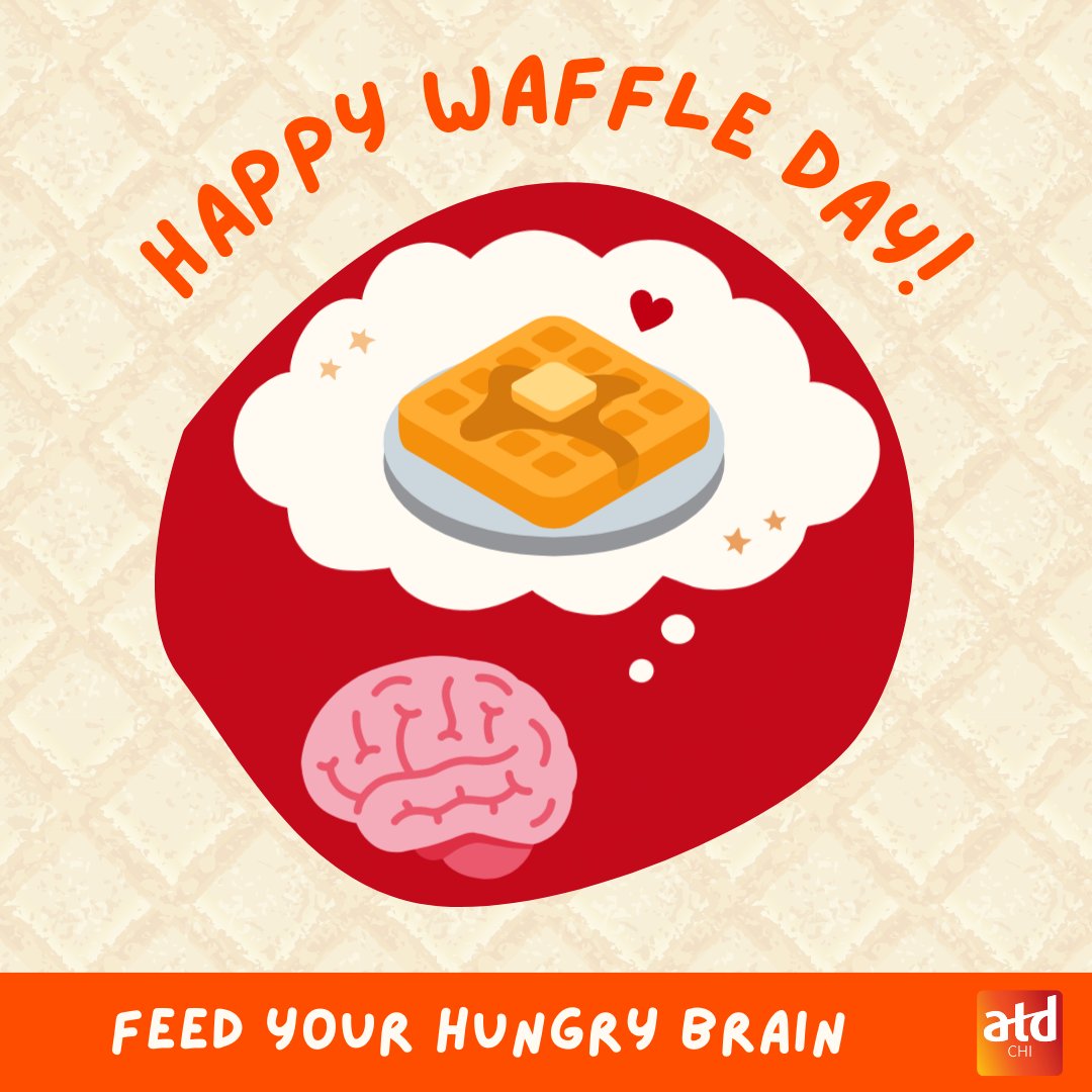 Learning brains are HUNGRY brains. Satisfy that noggin and celebrate today with some waffles! 🧠 ❤️ 🥞 

#ATDChi #holiday #InternationalWaffleDay