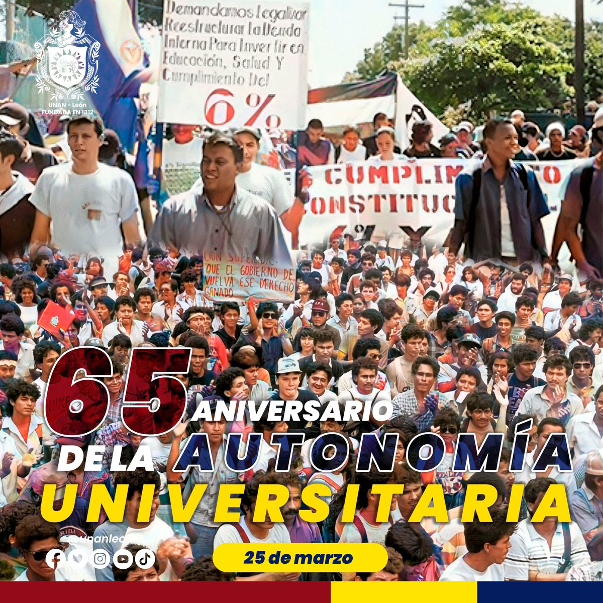 La Bicentenaria UNAN-León conmemora el 65 aniversario de la Autonomía Universitaria, recordando a todas aquellas generaciones de estudiantes que lucharon para consolidar ese ideal de la educación superior gratuita, de calidad, inclusiva y autónoma.