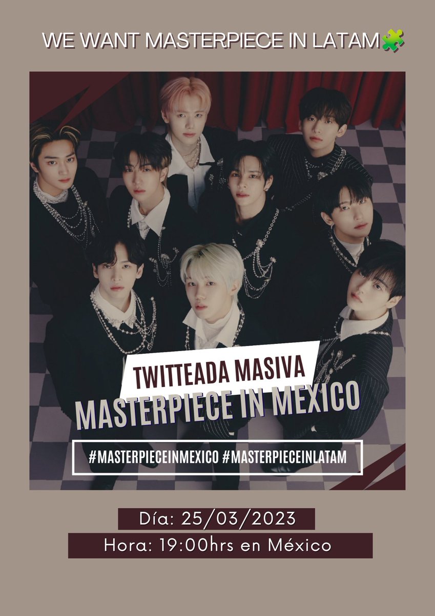 CRAVITY_MEXICO's tweet photo. PROYECTO MASTERPIECE IN LATAM🧩
Twitteada masiva pidiendo por @CRAVITYstarship en 🇲🇽
🧩Tags a usar:
WE WANT MASTERPIECE IN MEXICO
#MASTERPIECEINMEXICO
#MASTERPIECEINLATAM
🏷️@studiopav_latam
@ninshi_ent https://t.co/0gC6D5GMhr