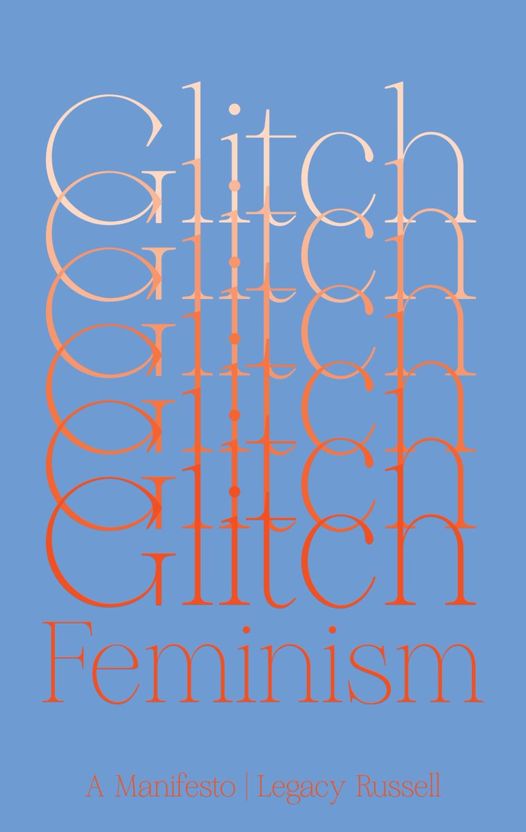 #GlitchFeminism by @LegacyRussell truly changed my life and the lives of so many of my close friends! #glitch #glitchart 🔥