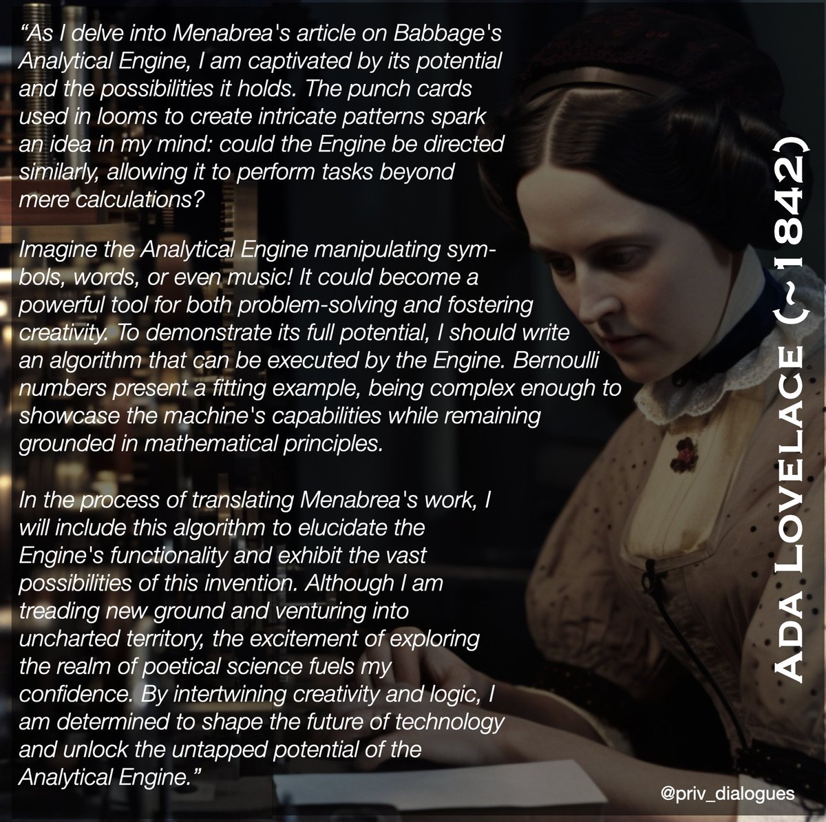 Inner dialogue at the pivotal moment in history: Ada Lovelace's discovery of programming! 💻🌟

#AdaLovelace #Programming #FirstComputerProgrammer #WomenInSTEM #AnalyticalEngine #Trailblazer #Innovation #PoeticalScience #TechnologyHistory #PrivateDialogues