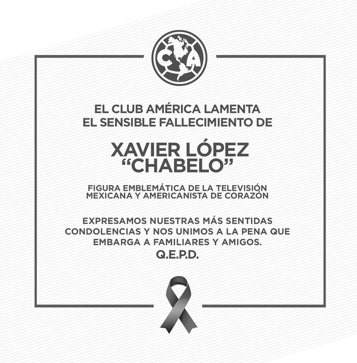 Lamentamos profundamente el sensible fallecimiento de Xavier López “Chabelo”. 

Nuestras condolencias a todos sus seres queridos.
Q.E.P.D.