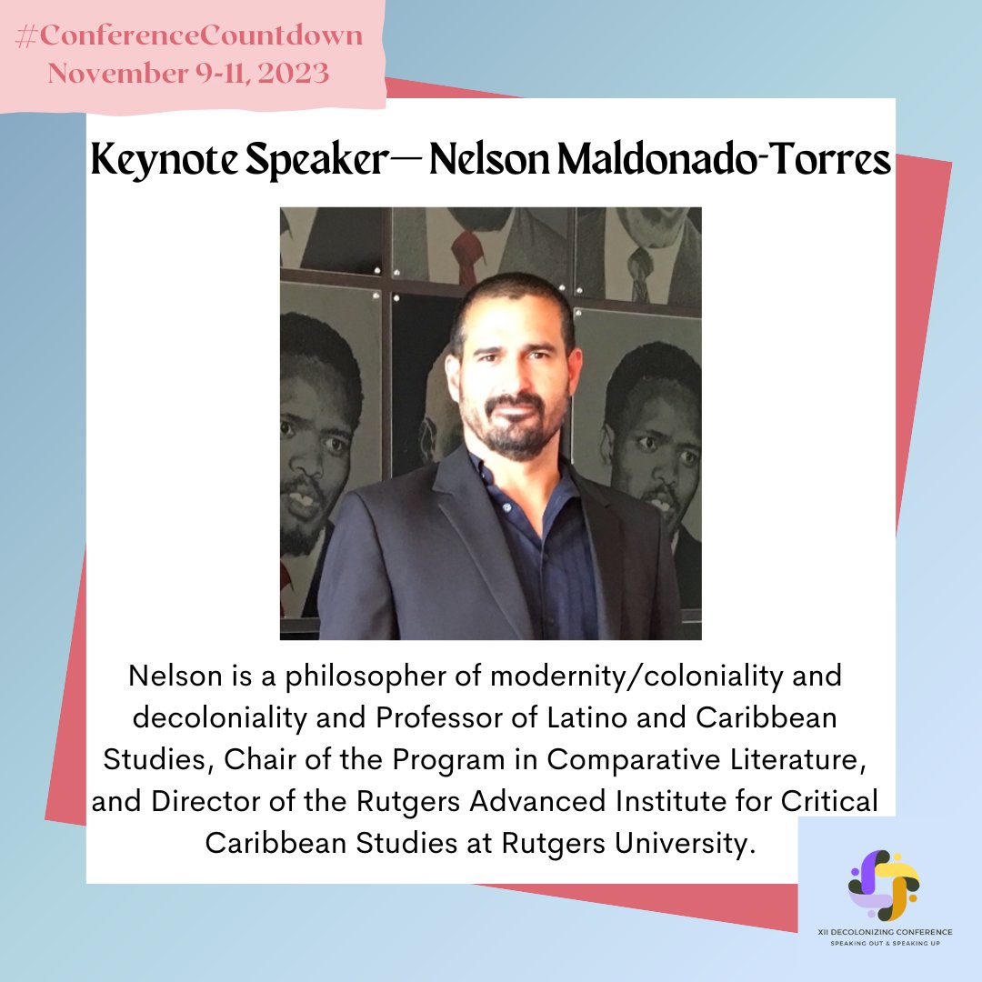 OISECIARS's tweet photo. Meet Nelson Maldonado-Torres, our 3rd #DecolonizingConference keynote speaker! He is a professor at Rutgers Uni. and co-chair of the Frantz Fanon Foundation. Get Early Bird tickets by April 20 & submit abstract by April 15. More info https://t.co/uNRHLxFtF1 #ConferenceCountdown https://t.co/fnFz3NcIIu