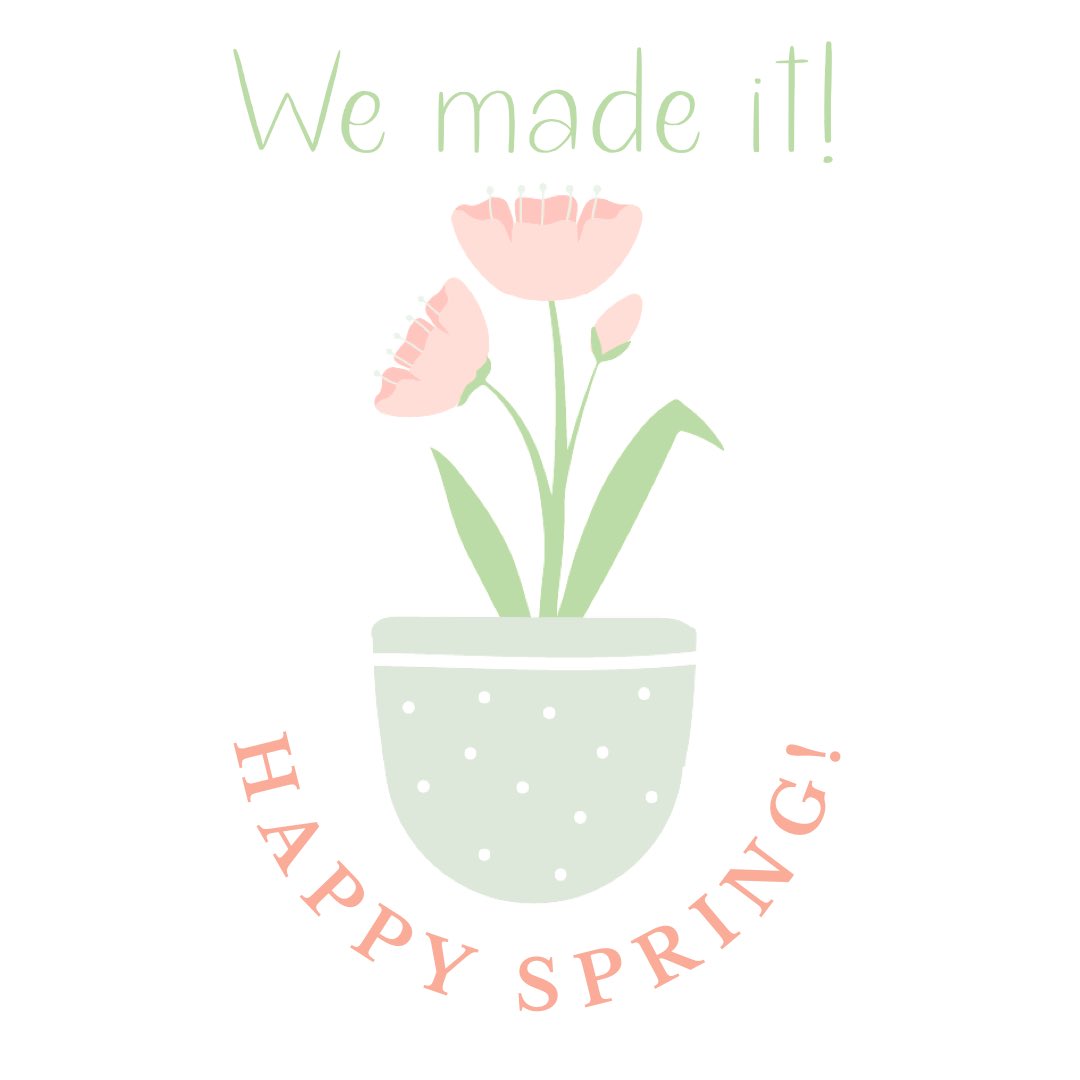 It’s SPRING, Baby!!!
🌷🥳🌱😆